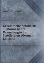 Gesammelte Schriften: T. Mannesjahre. Dramaturgische Streifereien (German Edition)