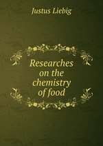 Researches on the chemistry of food