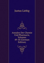 Annalen Der Chemie Und Pharmacie, Volumes 49-50 (German Edition)