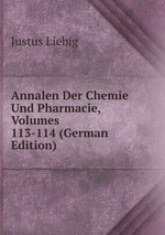 Annalen Der Chemie Und Pharmacie, Volumes 113-114 (German Edition)