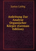 Anleitung Zur Analyse Organischer Krper (German Edition)