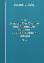 Annalen Der Chemie Und Pharmacie, Volumes 155-156 (German Edition)