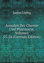 Annalen Der Chemie Und Pharmacie, Volumes 55-56 (German Edition)