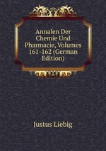 Annalen Der Chemie Und Pharmacie, Volumes 161-162 (German Edition)