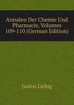 Annalen Der Chemie Und Pharmacie, Volumes 109-110 (German Edition)