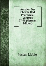 Annalen Der Chemie Und Pharmacie, Volumes 77-78 (German Edition)