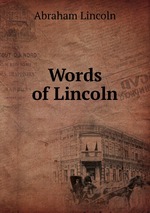 Words of Lincoln