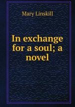 In exchange for a soul; a novel