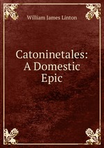 Catoninetales: A Domestic Epic