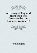 A History of England from the First Invasion by the Romans, Volume 12