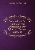 Grundlehren Der Anatomie Und Physiologie Der Pflanzen (German Edition)
