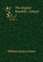The English Republic, Volume 1
