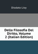 Della Filosofia Del Diritto, Volume 2 (Italian Edition)