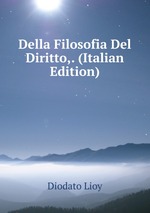 Della Filosofia Del Diritto,. (Italian Edition)