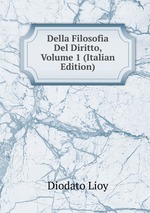 Della Filosofia Del Diritto, Volume 1 (Italian Edition)