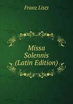 Missa Solennis (Latin Edition)