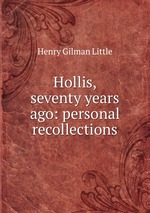 Hollis, seventy years ago: personal recollections