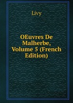 OEuvres De Malherbe, Volume 5 (French Edition)