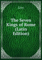 The Seven Kings of Rome (Latin Edition)