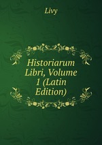 Historiarum Libri, Volume 1 (Latin Edition)