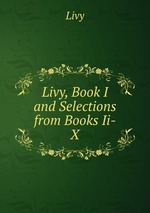 Livy, Book I and Selections from Books Ii-X