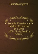 Svenska Vitterhetens Hfder Efter Gustaf Iii`s Dd: 1809-1814 (Swedish Edition)