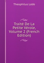 Trait De La Petite Vrole, Volume 2 (French Edition)