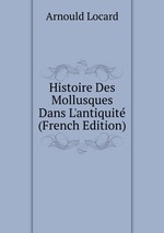 Histoire Des Mollusques Dans L`antiquit (French Edition)