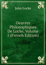Oeuvres Philosophiques De Locke, Volume 1 (French Edition)