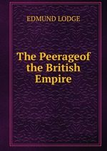 The Peerageof the British Empire