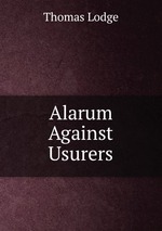 Alarum Against Usurers