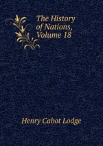 The History of Nations, Volume 18