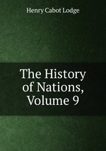 The History of Nations, Volume 9