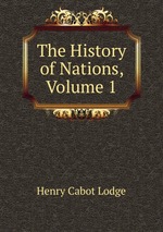 The History of Nations, Volume 1