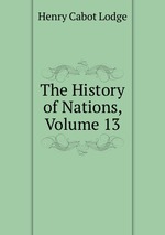 The History of Nations, Volume 13