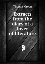 Extracts from the diary of a lover of literature