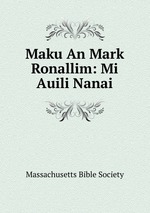 Maku An Mark Ronallim: Mi Auili Nanai