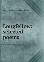 Longfellow: selected poems