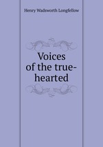 Voices of the true-hearted