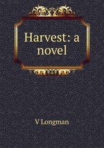 Harvest: a novel