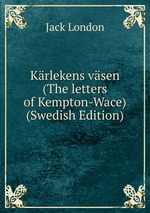 Krlekens vsen (The letters of Kempton-Wace) (Swedish Edition)