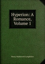 Hyperion: A Romance, Volume 1