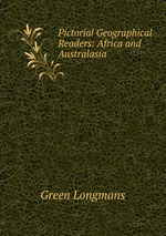 Pictorial Geographical Readers: Africa and Australasia