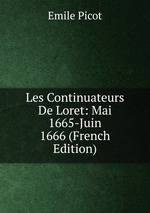 Les Continuateurs De Loret: Mai 1665-Juin 1666 (French Edition)