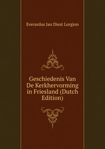Geschiedenis Van De Kerkhervorming in Friesland (Dutch Edition)