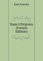 Dans L`Oratoire (French Edition)