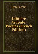 L`Ombre Ardente: Posies (French Edition)