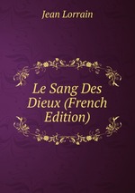 Le Sang Des Dieux (French Edition)