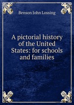 A pictorial history of the United States: for schools and families