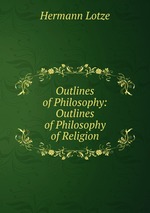 Outlines of Philosophy: Outlines of Philosophy of Religion